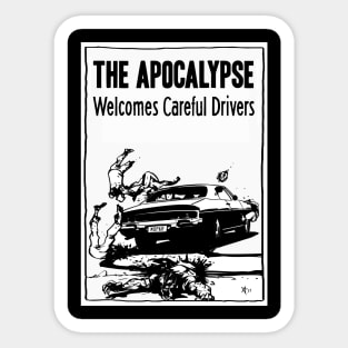 The Apocalypse Welcomes Careful Drivers Sticker